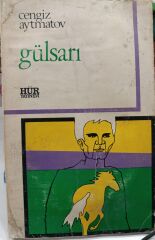 Cengiz Aytmatov - Gülsarı - Birinci Baskı 1973
