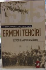 Emperyalistler Kıskacında Ermeni Tehciri - Levon Panos Babağyan