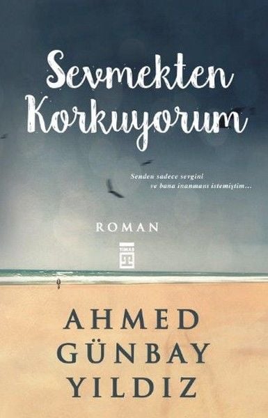 SEVMEKTEN KORKUYORUM - AHMET GÜNBAY YILDIZ