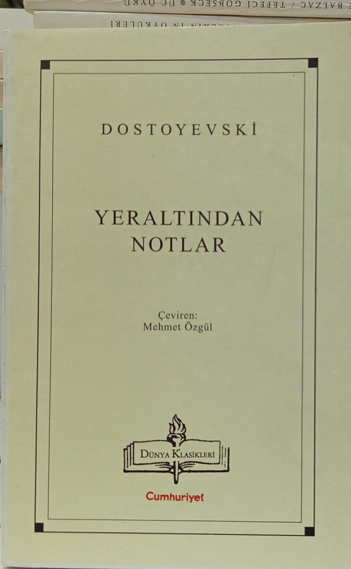 Yeraltından Notlar -  Dostoyevski