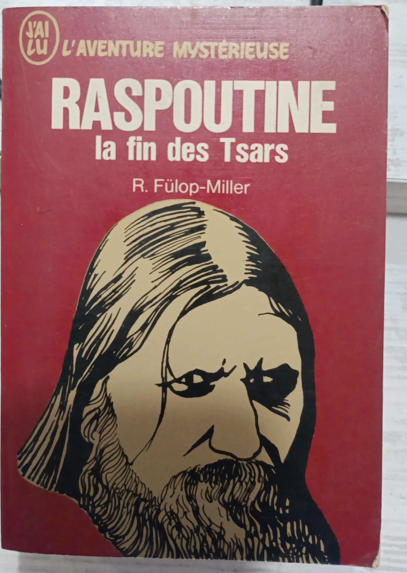 Raspoutine La Fin Des Tsars - R. Fülop - Miller