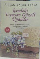 İçindeki Uyuyan Güzeli Uyandır - Alişan Kapaklıkaya