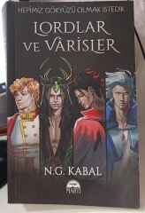 Lordlar ve Varisleri - I - Hepimiz Gökyüzü Olmak İstedik - N.G. Kabal