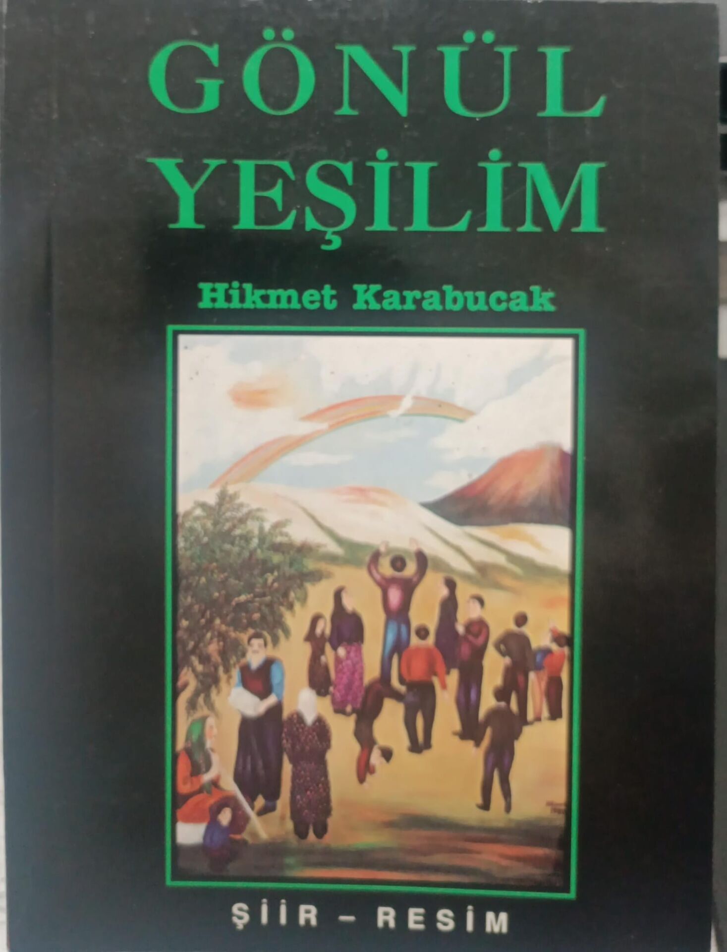 Gönül Yeşilim - Hikmet Karabucak - Şiir - Resim - İmzalı