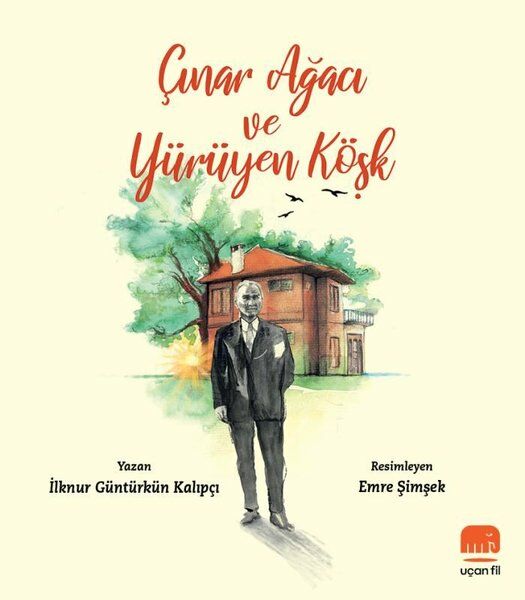 Çınar Ağacı ve Yürüyen Köşk - İlknur G. Kalıpçı
