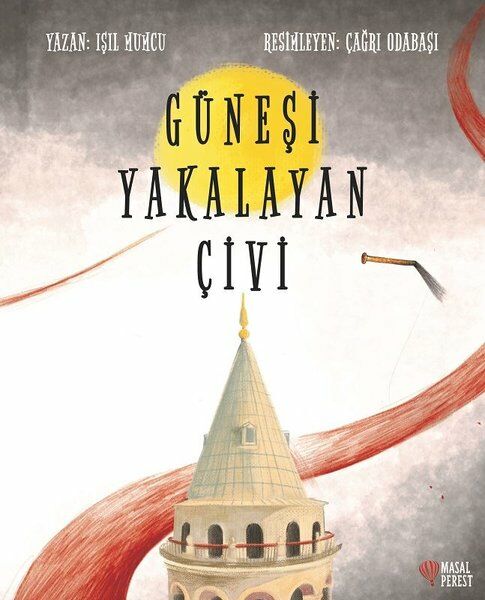 Güneşi Yakalayan Çivi - Işıl Mumcu