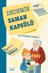 Dedemin Zaman Kapsülü - Elif Özmenek Çarmıklı