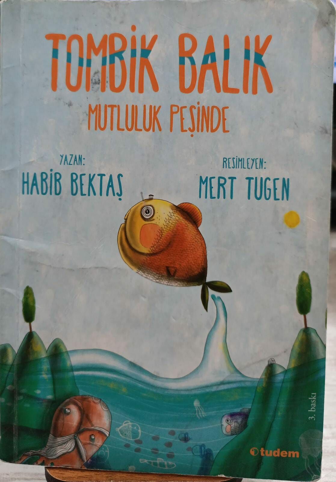 Tombik Balık  Mutluluk Peşinde