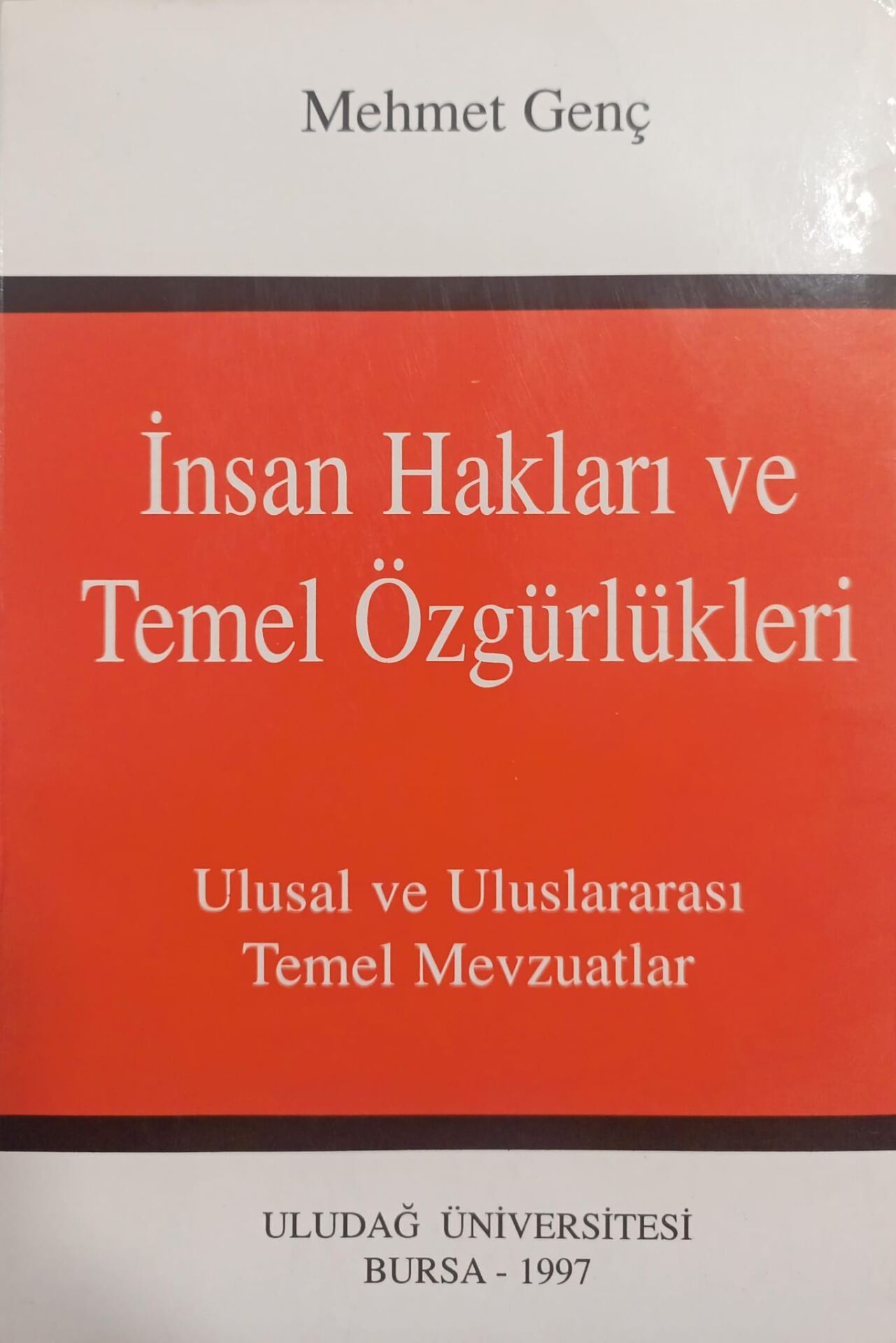 İnsan Hakları ve Temel Özgürlükleri - Mehmet Genç