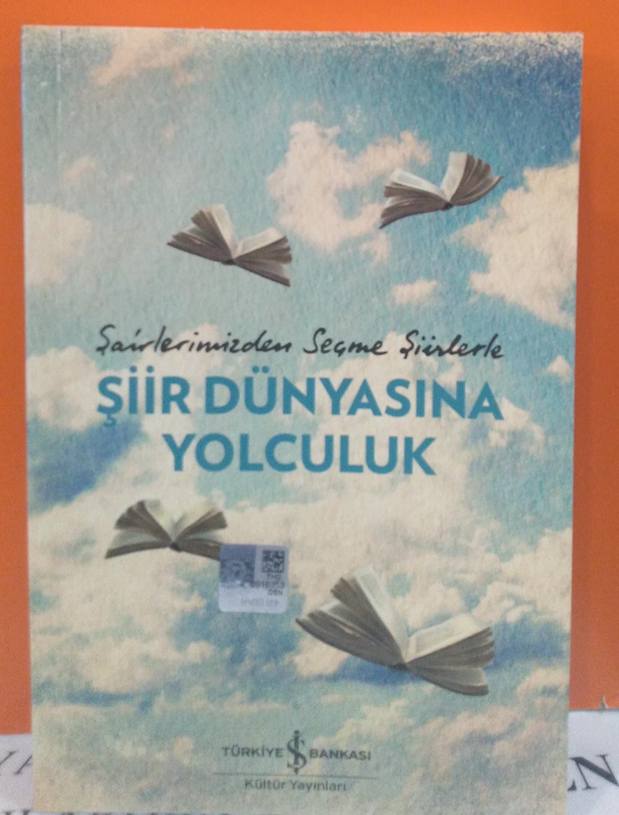 ŞAİRLERİMİZDEN SEÇME ŞİİRLERLE ŞİİR DÜNYASINA YOLCULUK