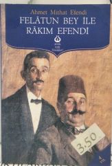 Felatun Bey ile Rakım Efendi - Ahmet Mithat