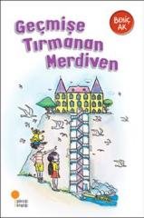 Geçmişe Tırmanan Merdiven - Behiç Ak