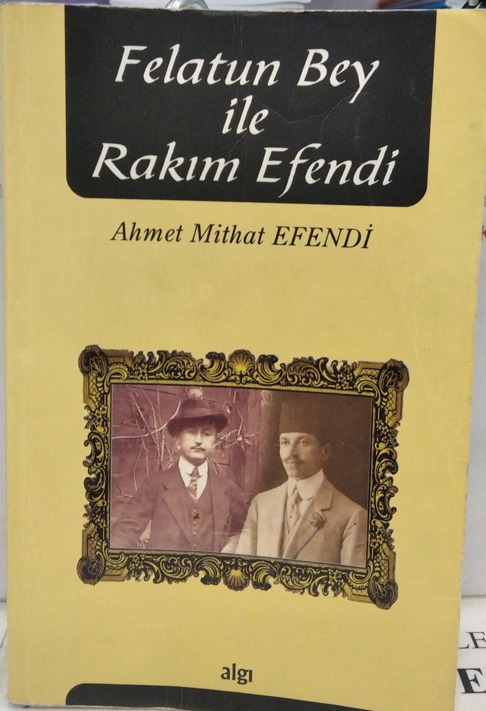 Felatun Bey ile Rakım Efendi - Ahmet Mithat Efendi
