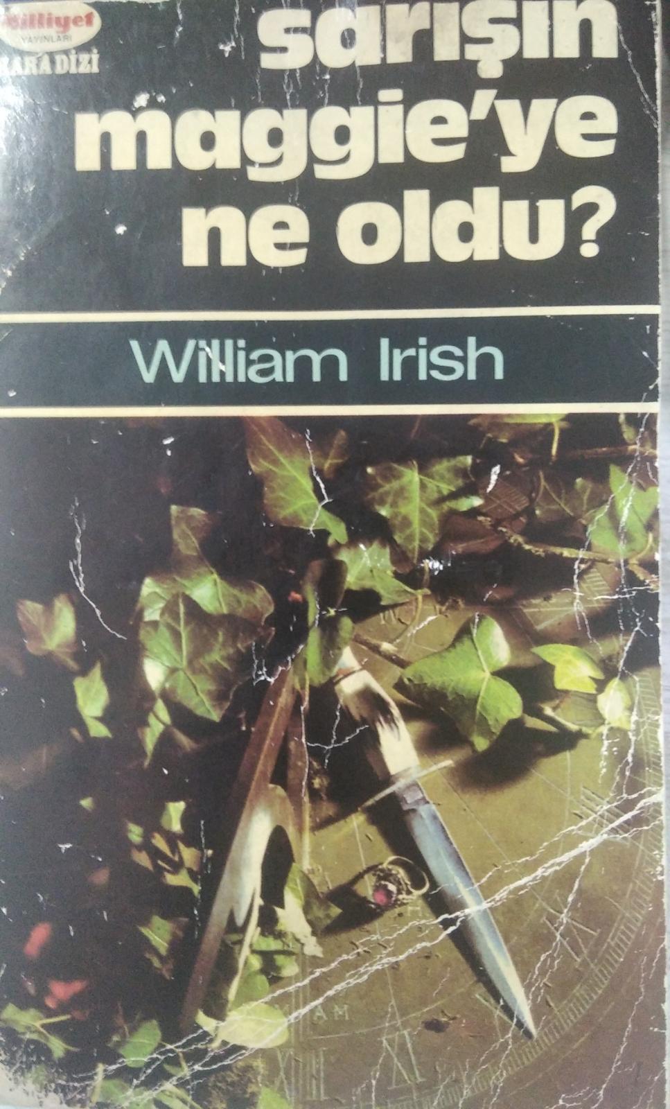 Sarışın maggie'ye ne oldu? William Irish