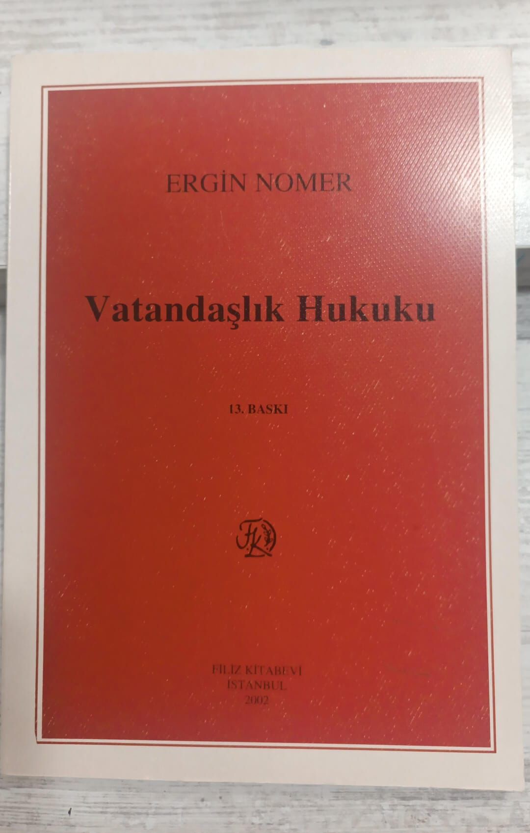 Vatandaşlık Hukuku - Ergin Nomer - 13.Baskı