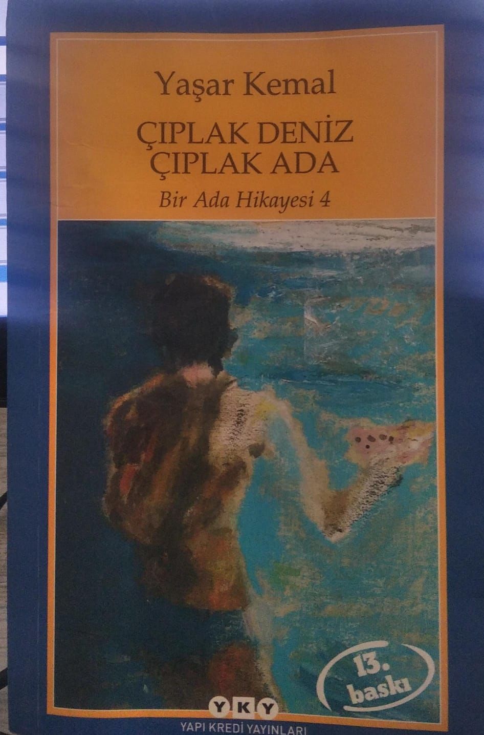 Çıplak Deniz Çıplak Ada - Bir Ada Hikayesi 4/ Yaşar Kemal