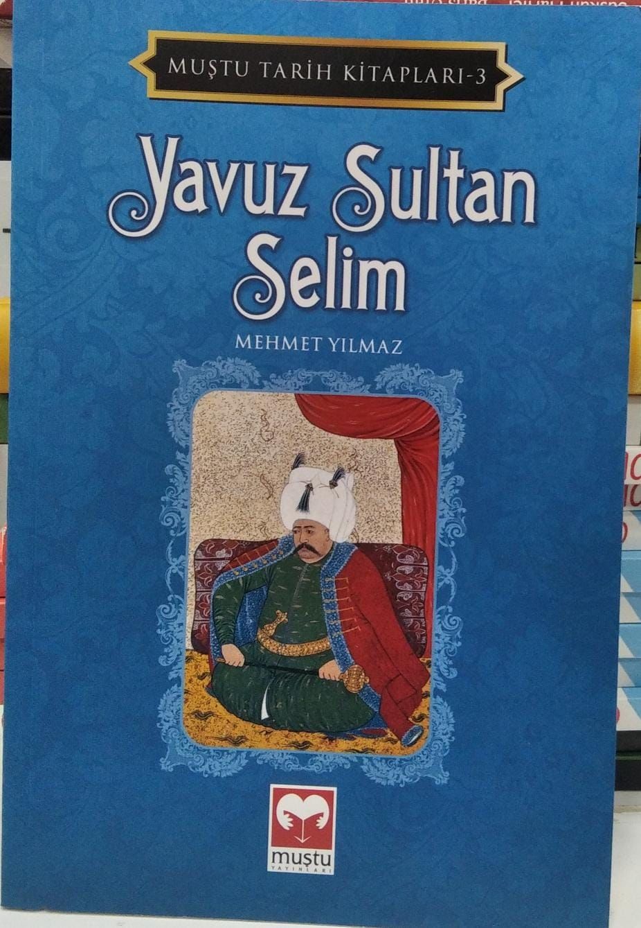 Yavuz Sultan Selim - Mehmet Yılmaz