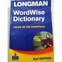 LONGMAN Wordwise Dictionary - FOCUS ON THE ESSENTIALS