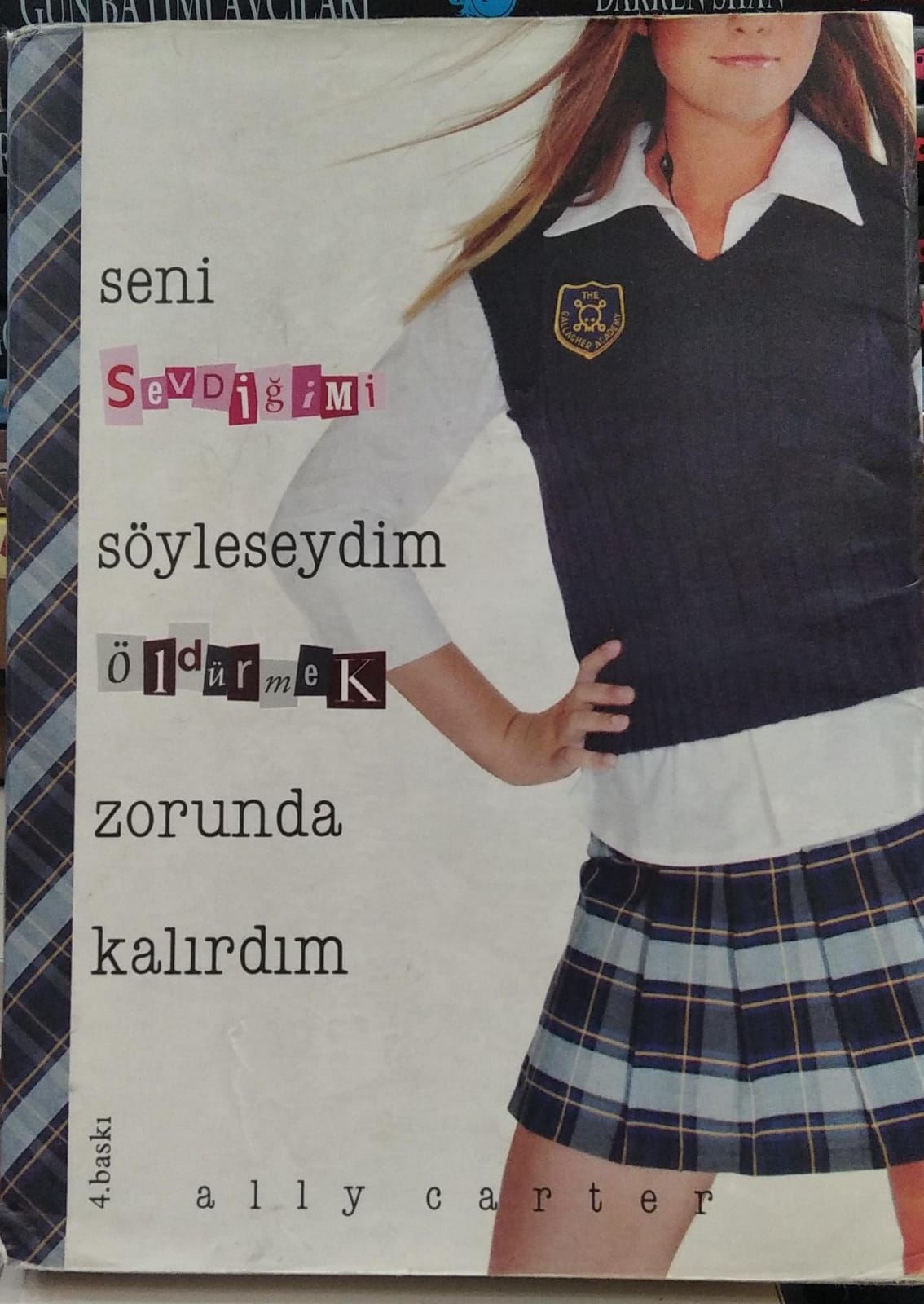 Seni Sevdiğimi Söyleseydim Öldürmek Zorunda Kalırdım - Ally Carter