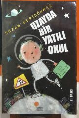 Uzayda Bir Yatılı Okul - Suzan Geridönmez / 2. EL