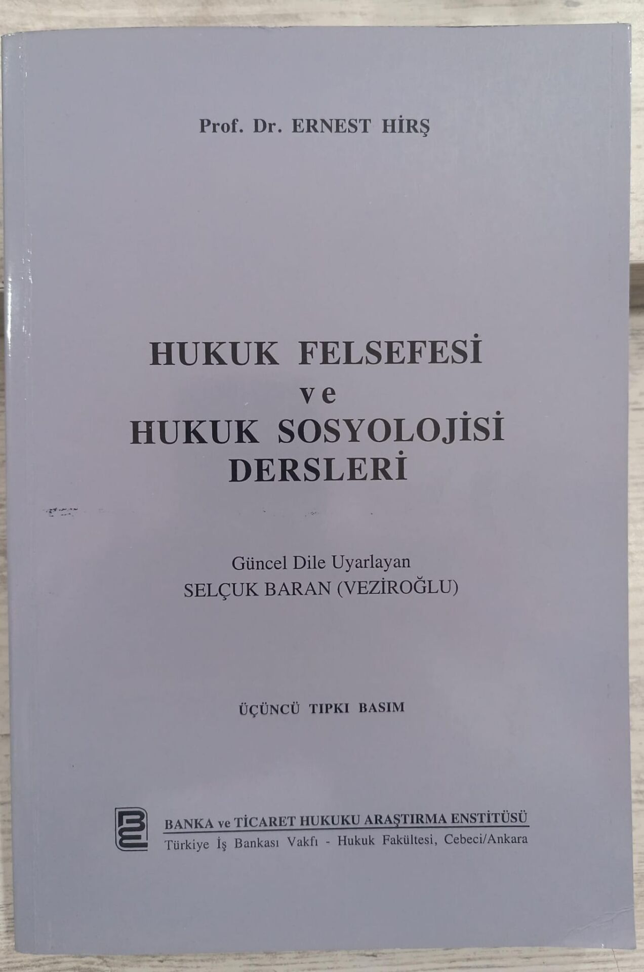 Hukuk Felsefesi ve Hukuk Sosyolojisi Dersleri - Ernst Hirş