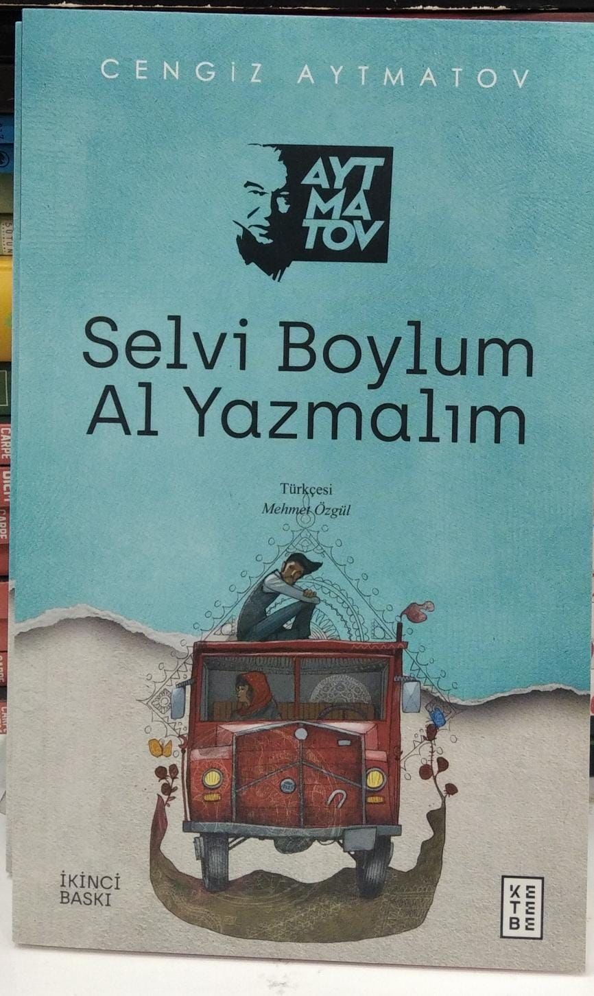 Selvi Boylum Al Yazmalım - Cengiz Aytmatov