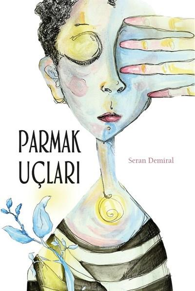 PARMAK UÇLARI - Seran Demiral