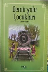 Demiryolu Çocukları -  Edith Nesbit