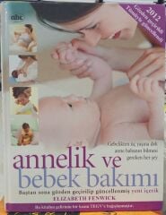 Annelik ve Bebek Bakımı - Elizabeth Fenwick