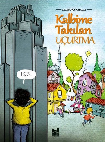 Kalbime Takılan Uçurtma - Mustafa Uçurum