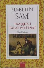 Taaşşuk-ı Talat ve Fitnat -  Şemseddin Sami