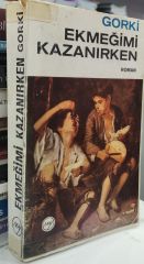 Ekmeğimi Kazanırken - Gorki