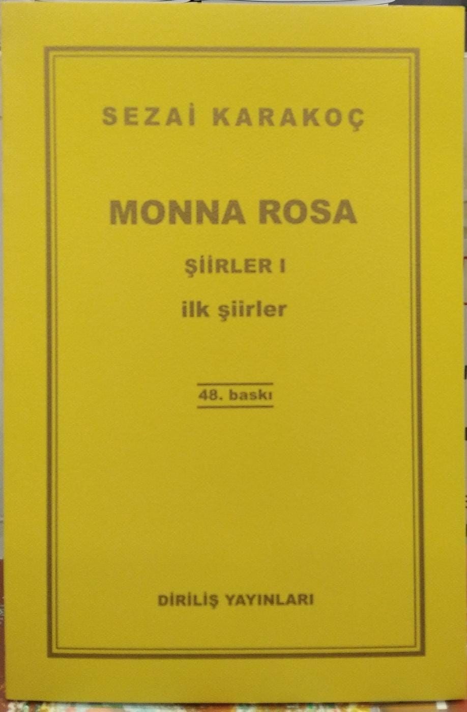 Monna Rosa Şiirler 1 - İlk Şiirler /  Sezai Karakoç