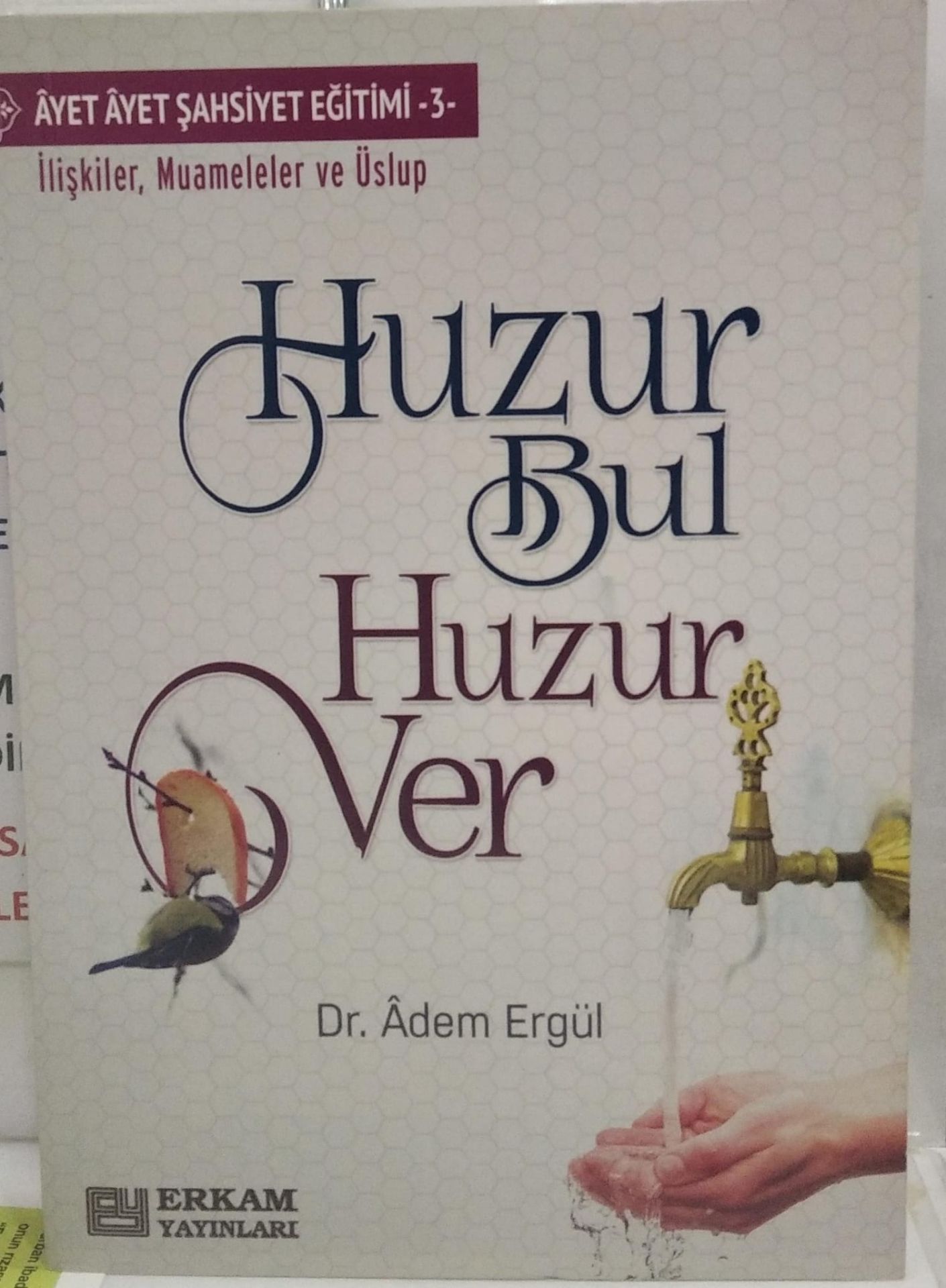 Huzur Bul Huzur Ver - Adem Ergül