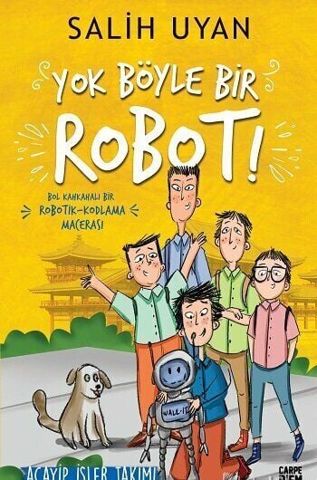 Yok Böyle Bir Robot! - Acayip İşler Takımı