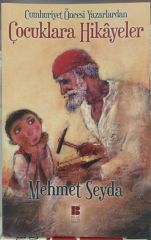 Cumhuriyet Öncesi Yazarlardan Çocuklara Hikayeler -  Mehmet Seyda