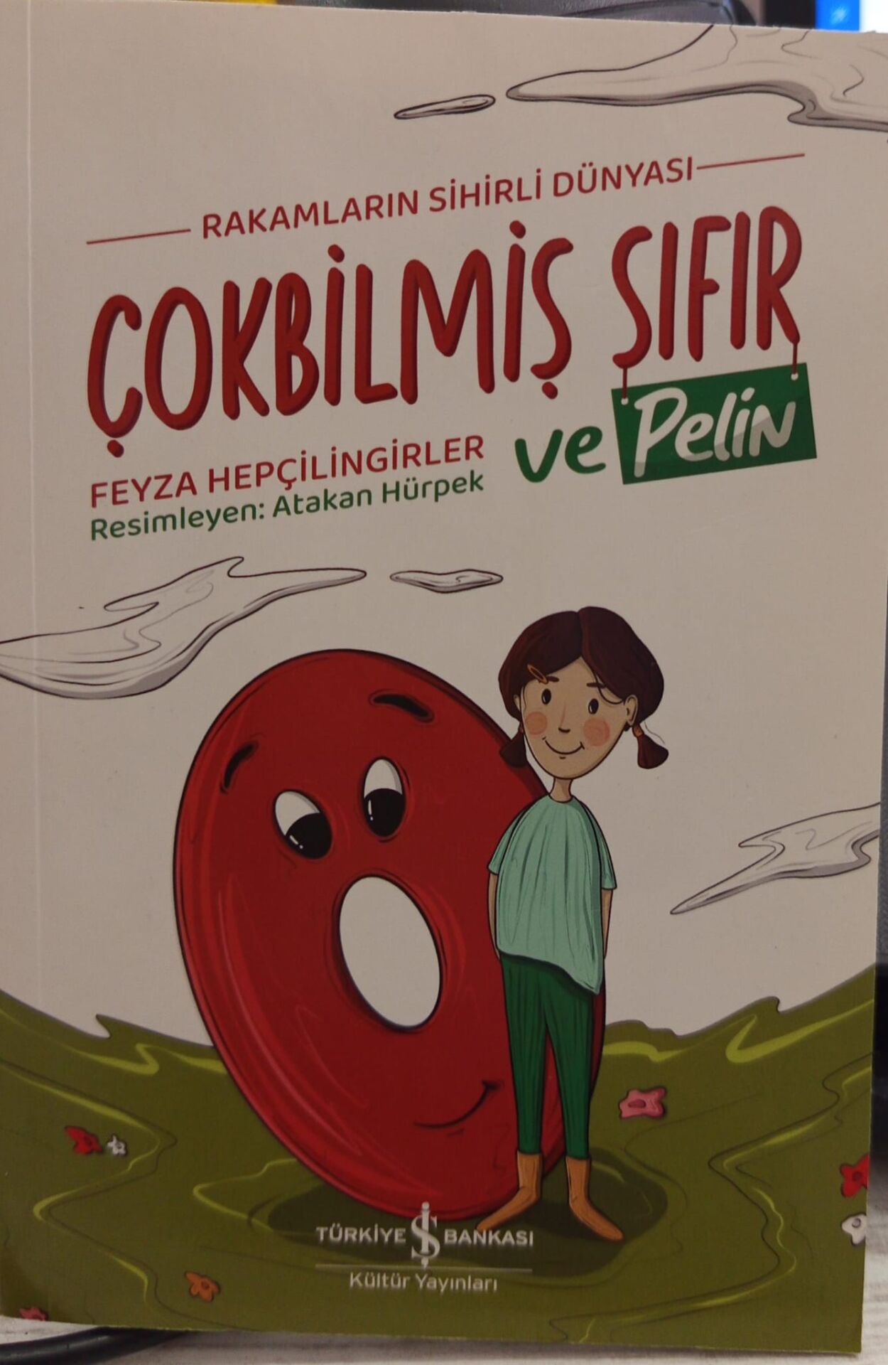 Çokbilmiş Sıfır ve Pelin - Rakamların Sihirli Dünyası - Feyza Hepçilingirler