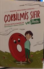 Çokbilmiş Sıfır ve Pelin - Rakamların Sihirli Dünyası - Feyza Hepçilingirler
