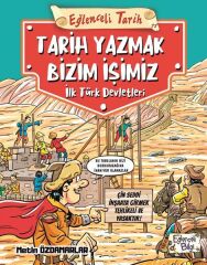 Tarih Yazmak Bizim İşimiz - İlk Türk Devletleri - Metin Özdamarlar