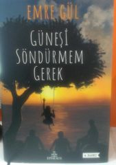 Güneşi Söndürmem Gerek