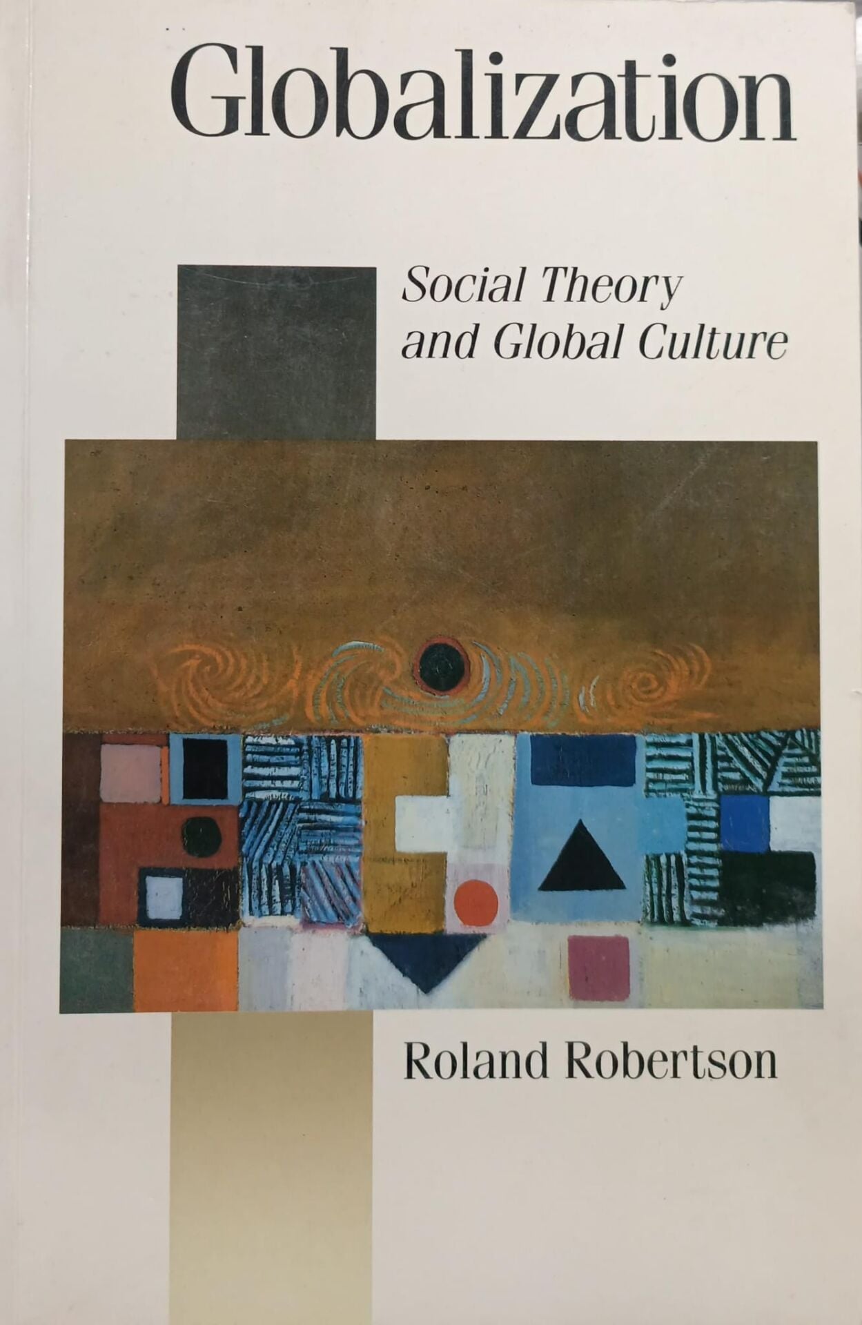 Globalization - Sosial Theory and Global Culture - Roland Robertson