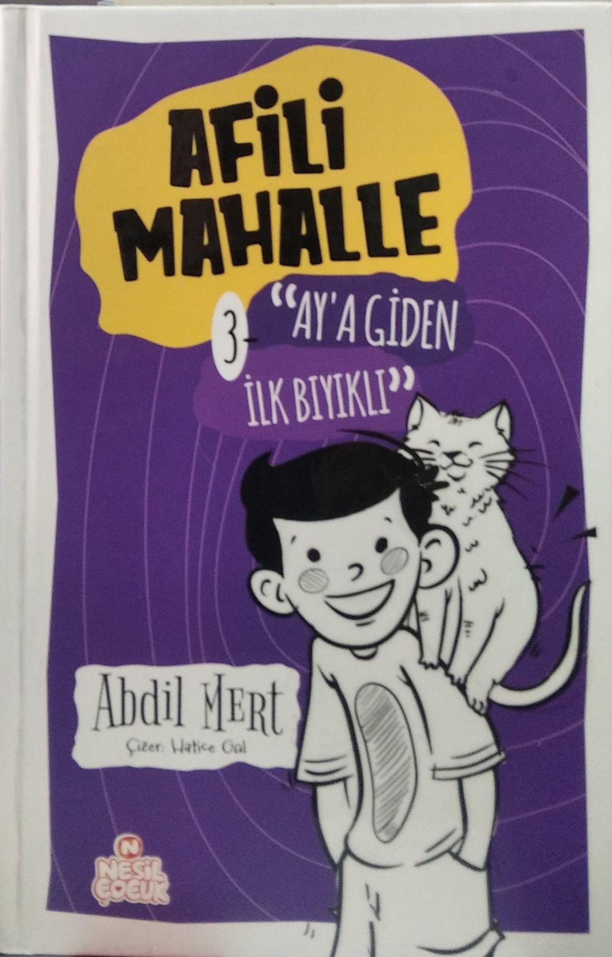 Afili Mahalle-3 (Ciltli) Ay’a Giden İlk Bıyıklı / Abdil Mert