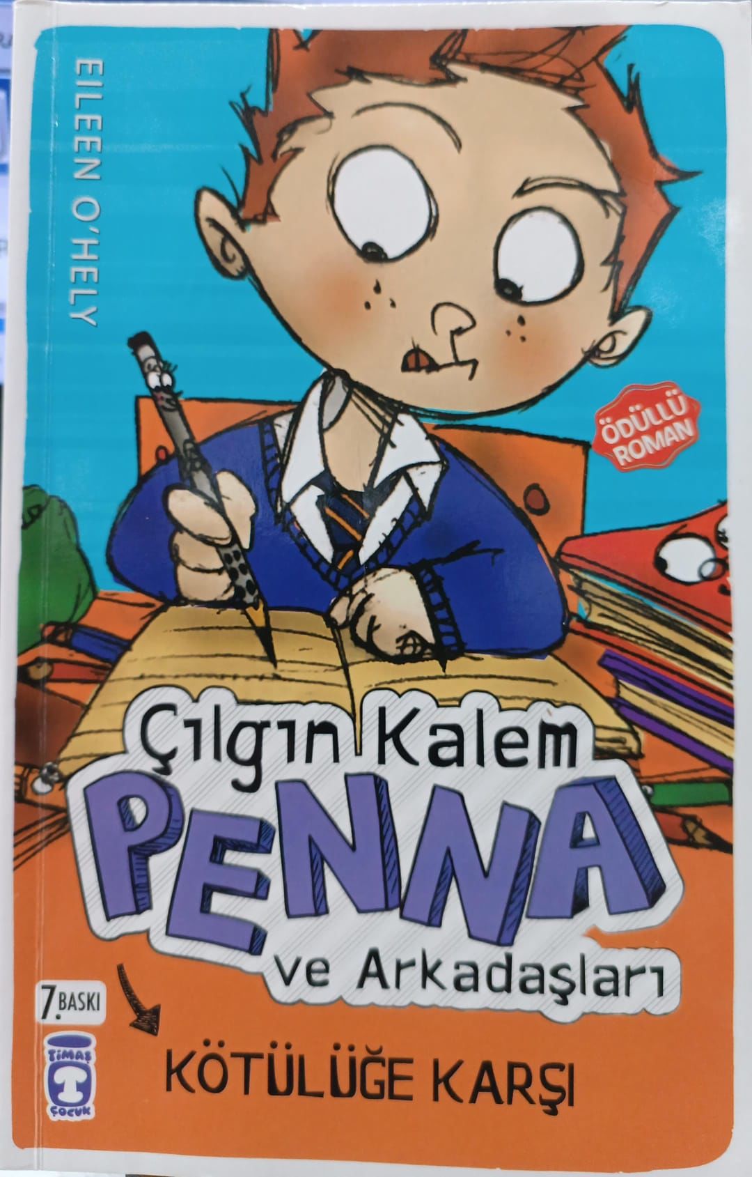 Çılgın Kalem Penna ve Arkadaşları Kötülüğe Karşı - Eileen O'Hely