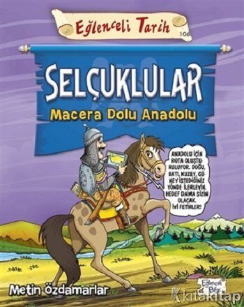 Selçuklular - Macera Dolu Anadolu - Metin Özdamarlar