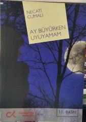 Ay Büyürken Uyuyamam- Necati Cumalı