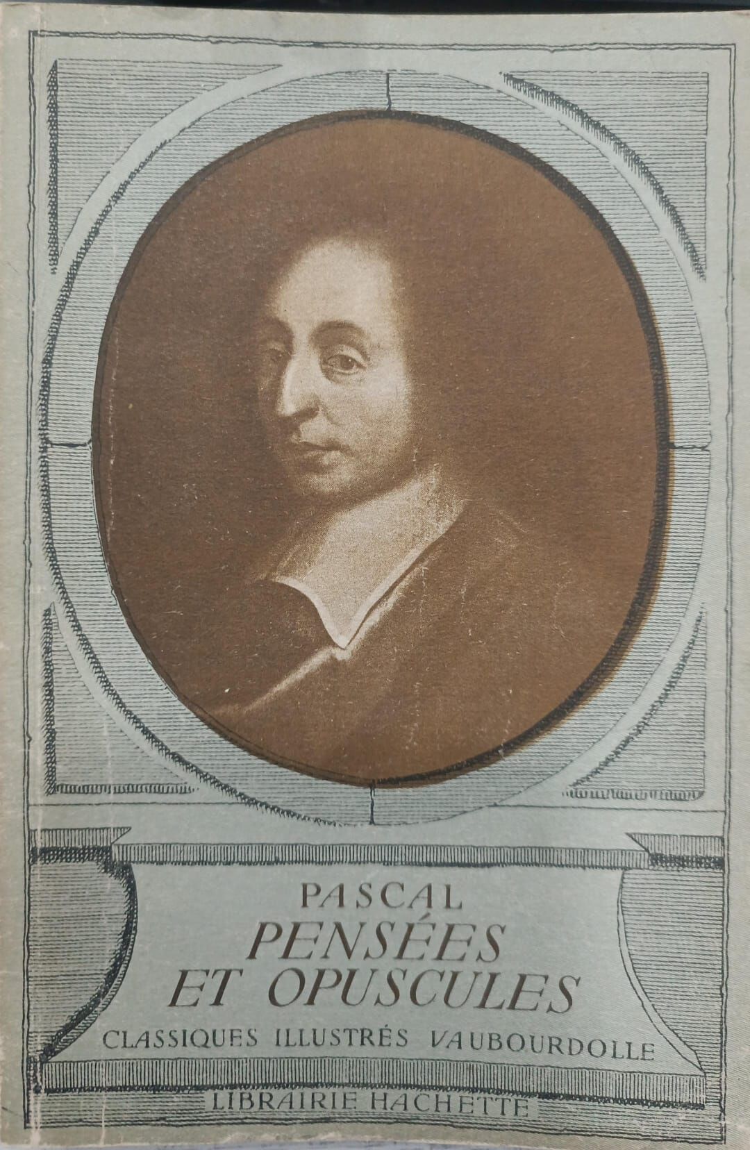 Pascal - Pensees Et Opuscules