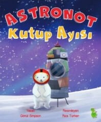 Astronot Kutup Ayısı - Gönül Simpson