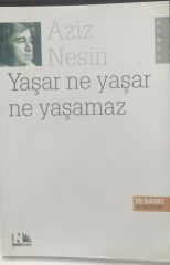 Yaşar Ne Yaşar Ne Yaşamaz -  Aziz Nesin
