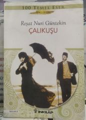 Çalıkuşu - Gençler İçin Türk Klasikleri /Reşat Nuri Güntekin