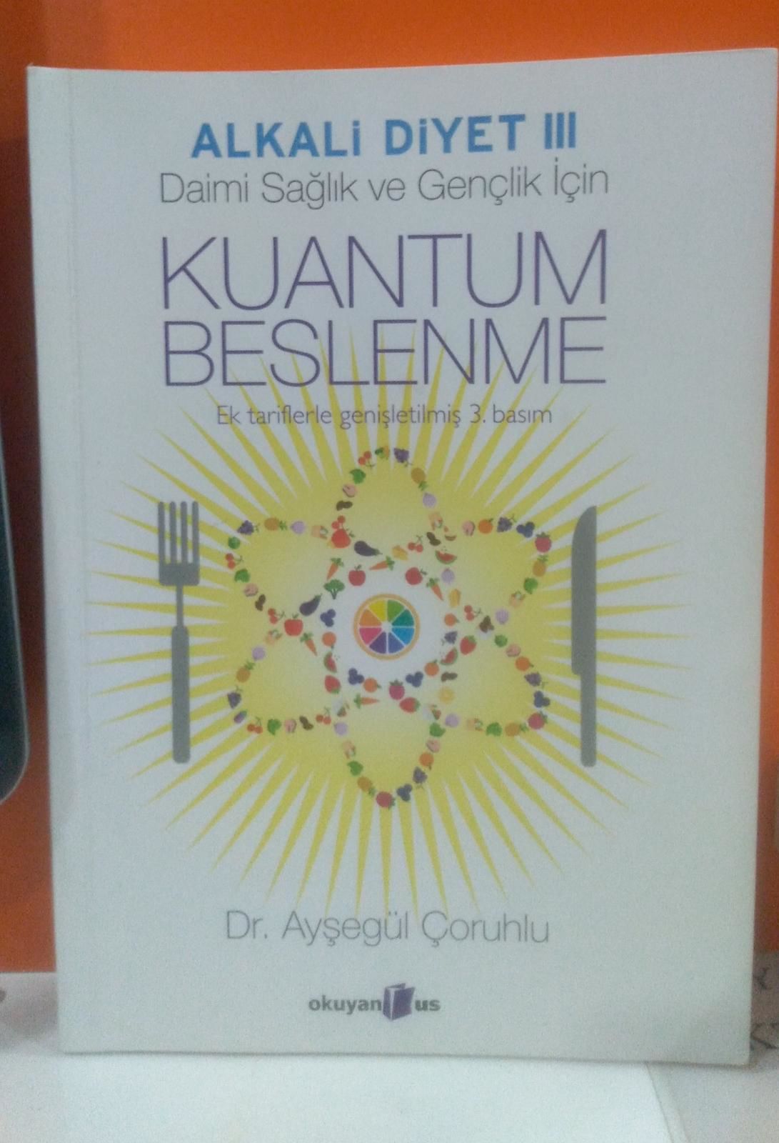 Alkali Diyet 3 - Kuantum Beslenme / Ayşegül Çoruhlu